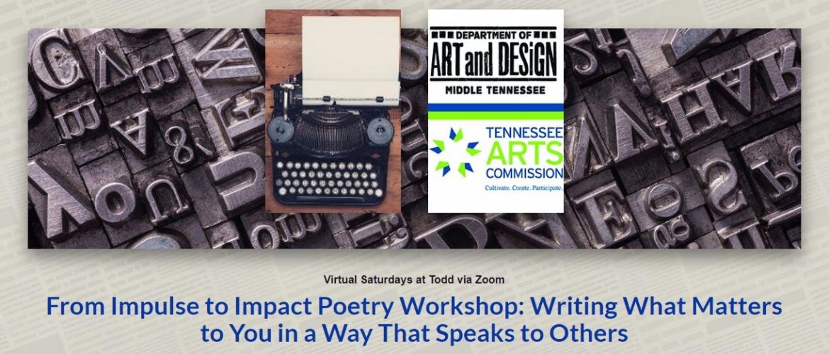 From Impulse to Impact Poetry Workshop: Writing What Matters to You in a Way That Speaks to Others