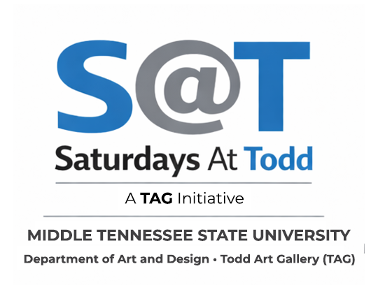 Saturdays At Todd, S@T logo. A TAG Initiative of the Middle Tennessee State University Department of Art and Design and Todd Art Gallery.