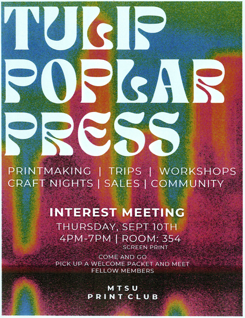 Colorful grain-textured poster promoting the MTSU Print Club’s Tulip Poplar Press, featuring bold white stylized lettering over overlapping fields of blue, green, red, yellow, and black. The poster announces an interest meeting Thursday, September 10, from 4–7 p.m. in Room 354, with printmaking, trips, workshops, craft nights, sales, and community activities.