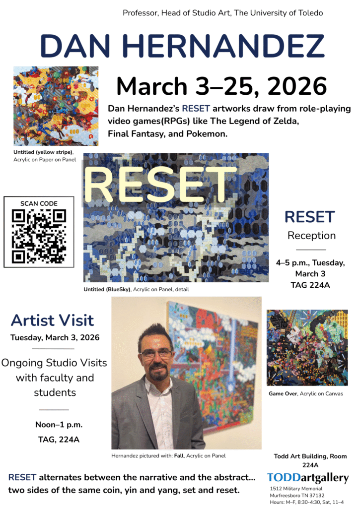 Poster announcing “Dan Hernandez: RESET,” on view March 3–25, 2026, at Todd Art Gallery, Room 224A. The layout includes bold navy lettering with the artist’s name, dates, and exhibition description referencing role-playing video games such as The Legend of Zelda, Final Fantasy, and Pokemon. Featured images include vibrant, pixelated, layered acrylic paintings filled with abstracted game imagery and bright color fields, plus a portrait of Hernandez standing before his artwork. Event details list an artist visit on Tuesday, March 3, studio visits from noon to 1 p.m., and a reception from 4 to 5 p.m. A QR code and gallery contact information are included at the bottom.