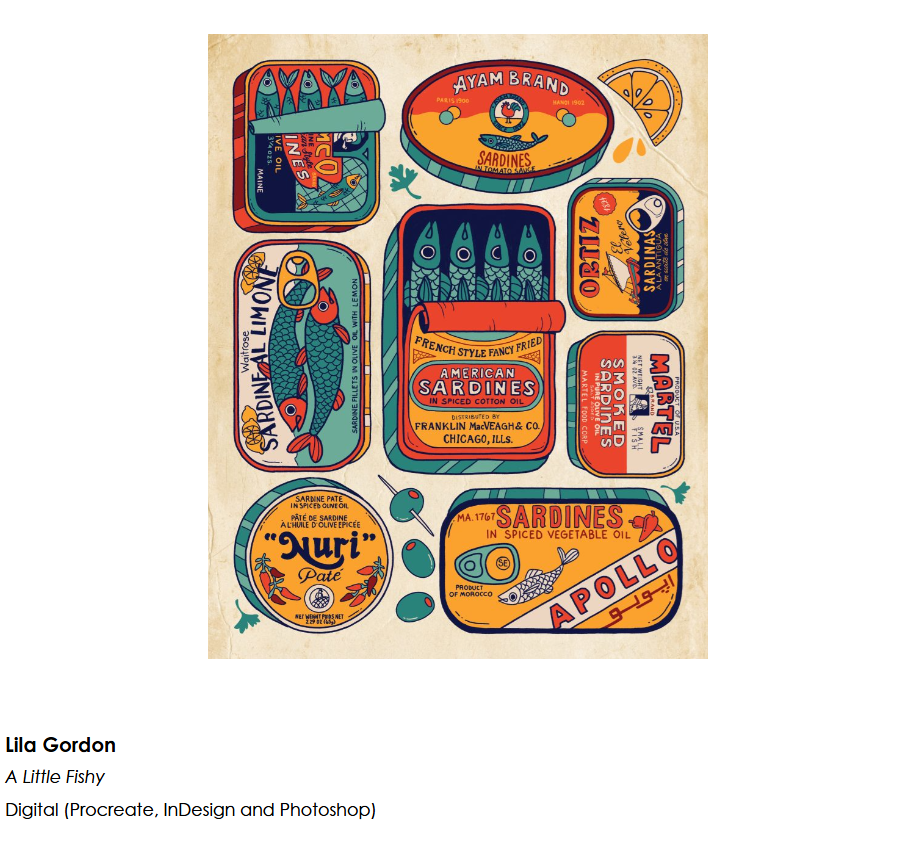 Illustrated poster titled A Little Fishy by Lila Gordon featuring colorful vintage-style sardine tins arranged across a textured cream background. The composition includes bright orange, teal, red, and yellow packaging designs with stylized fish, lemons, olives, and decorative typography inspired by retro seafood labels. Medium listed as digital using Procreate, InDesign, and Photoshop.