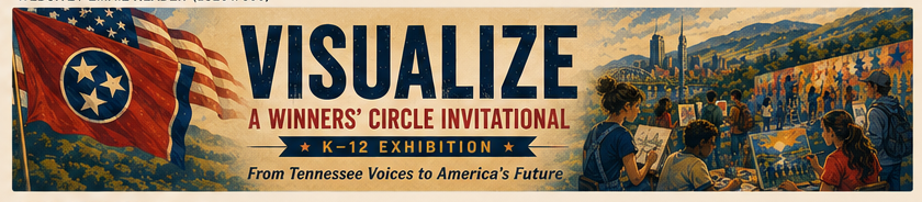 An illustrated banner combines symbols of Tennessee heritage and student creativity. On the left, the Tennessee state flag appears beneath a waving American flag. The center prominently displays the title VISUALIZE and the subtitle A Winners’ Circle Invitational K–12 Exhibition. On the right, students sketch, paint, and engage with artwork against a backdrop of Tennessee landscapes and cityscapes. The composition celebrates artistic expression, education, and the contributions of Tennessee’s young artists as part of a statewide exhibition.