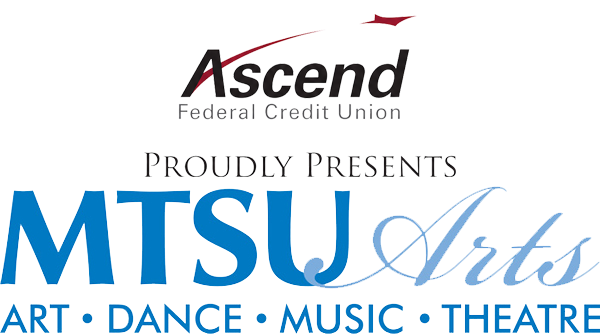 Ascend Federal Credit Union proudly presents MTSU Arts, featuring art, dance, music, and theatre.