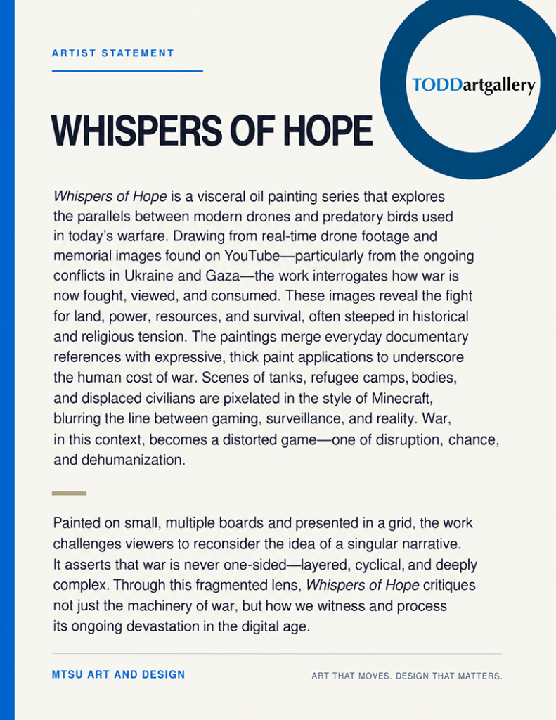 Whispers of Hope: Artist statement panel for Whispers of Hope, an oil painting series comparing modern military drones with predatory birds. The text describes pixelated images of warfare in Ukraine and Gaza, presented across small boards to examine surveillance, dehumanization, fragmented narratives, and the human cost of war.